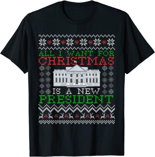 All I Want For Christmas Is A New President Biden Sweater Tee Shirt