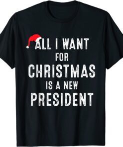 All I Want For Christmas Is A New President Santa Hat Xmas Classic T-Shirt