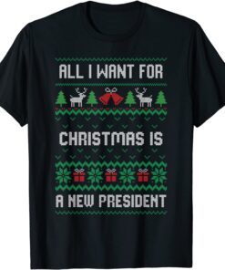 All I Want For Christmas Is A New President Ugly Classic Shirt