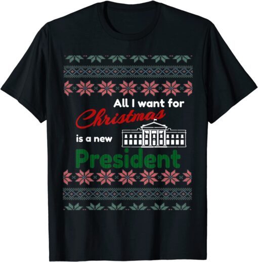 All I Want For Christmas Is A New President Vintage Sweater Tee Shirt