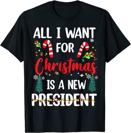 All I Want For Christmas Is A New President Xmas Pajama Tee Shirt