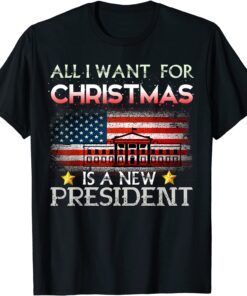 All I Want For Christmas Is A New President Xmas Pajama flag Tee Shirt