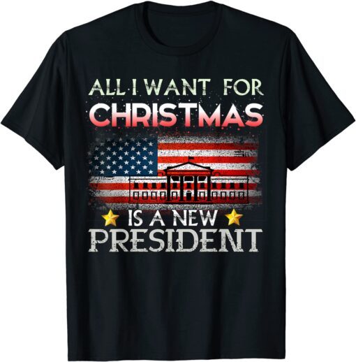 All I Want For Christmas Is A New President Xmas Pajama flag Tee Shirt