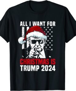 All I Want For Christmas Is Santa Trump 2024 Ugly Christmas T-Shirt