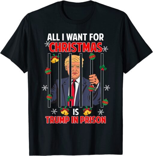 All I Want for Christmas Is Biden in Prison Tee Shirt