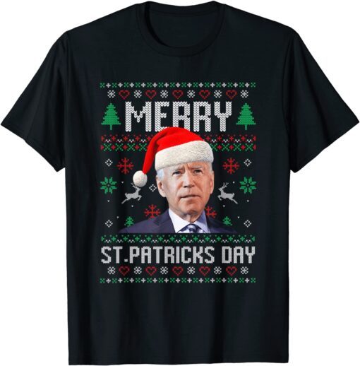 Anti Joe Biden Merry St. Patricks Day Christmas Ugly Tee Shirt