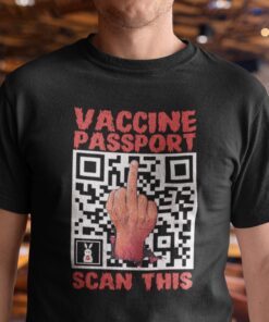 Anti Vaccine Passport Scan Tee Shirt