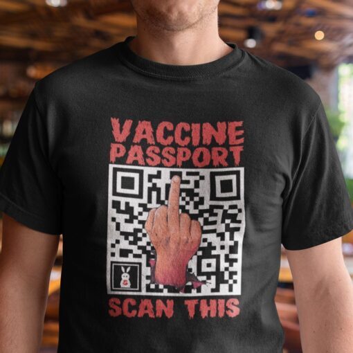 Anti Vaccine Passport Scan Tee Shirt