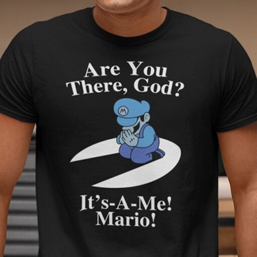 Are You There God It’s A Me Mario Tee Shirt