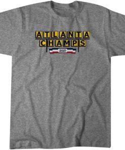 Atlanta Champs 2021 Tee Shirt