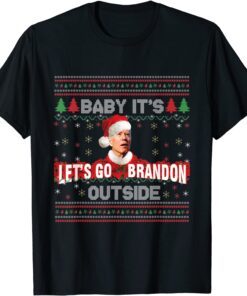 Baby It's Brandon Let's go Outside Santa Ugly Christmas Xmas Tee Shirt
