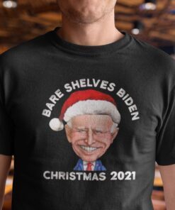 Bare Shelves Biden Christmas 2021 Shirt