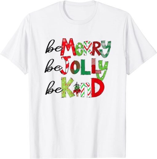 Be Merry Be Jolly Be Kind Family Matching Christmas Tee Shirt