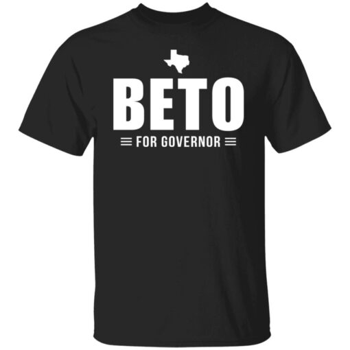 Beto For Texas Governor Tee shirt