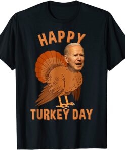 Biden Happy Turkey Day Thanksgiving Anti biden Tee Shirt