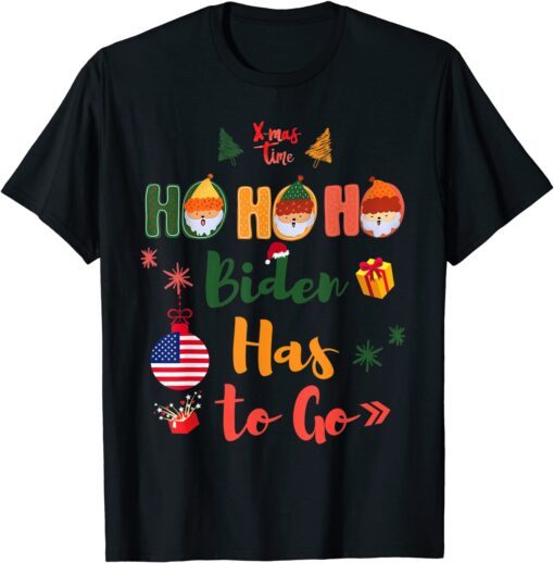 Biden Has to Go – Ho Ho Ho Biden Has To Go Tee Shirt