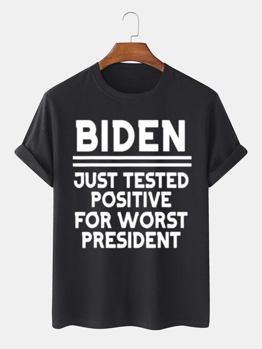 Biden Just Tested Positive For Worst President 2022 Shirt