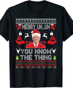 Biden Merry Uh Uh You Know The Thing Christmas Pajamas Tee Shirt