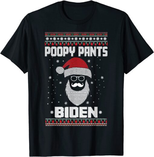 Biden Poop Poo-py Pants Ugly Sweater Christmas Tee Shirt