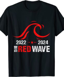 Big Red Wave 2022 2024 Republican GOP Election Tee Shirt