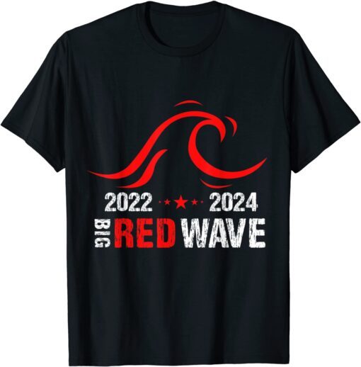 Big Red Wave 2022 2024 Republican GOP Election Tee Shirt