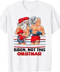 Boxing Santa Claus Knockout Biden Not This Christmas Tee Shirt