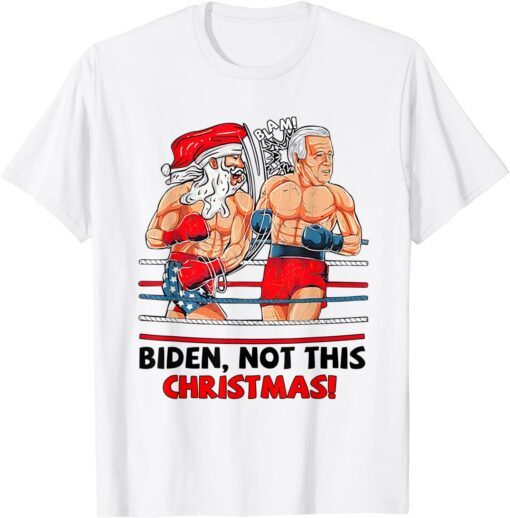 Boxing Santa Claus Knockout Biden Not This Christmas Tee Shirt