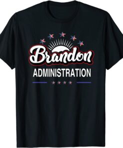 Brandon Administration Sucks Cheers And Chant meme Tee Shirt