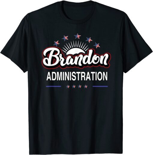 Brandon Administration Sucks Cheers And Chant meme Tee Shirt