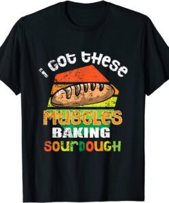 Bread Baking Baker Pastry Bakery Bakery Bun Dough Cake Tee Shirt