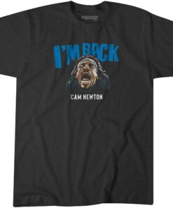 Cam Newton: I'm Back Tee Shirt