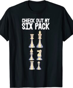 Check Out My Six Packs Chess Players Tee Shirt