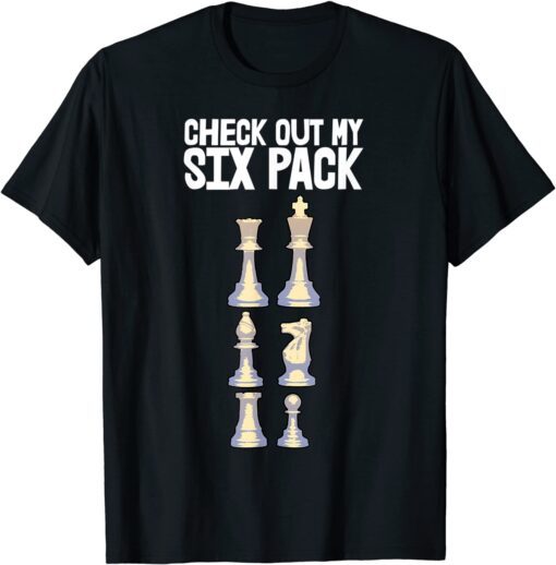 Check Out My Six Packs Chess Players Tee Shirt