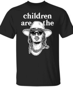 Children Are The Future Unisex Shirt