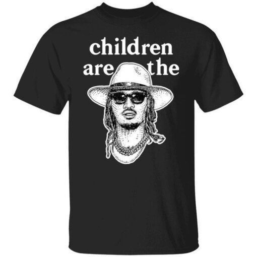 Children Are The Future Unisex Shirt