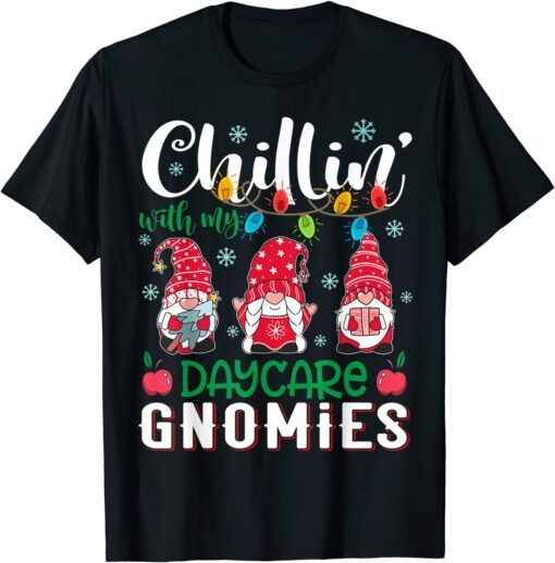 Chillin With My Daycare Gnomies Light Christmas Teacher Unisex Shirt