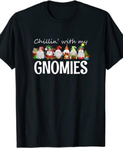 Chillin With My Gnomies Christmas Tee Shirt