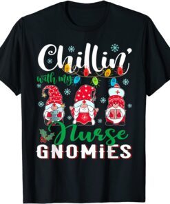 Chillin With My Registered Nurse Xmas Gnomies Light Tee Shirt