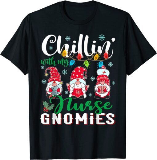 Chillin With My Registered Nurse Xmas Gnomies Light Tee Shirt