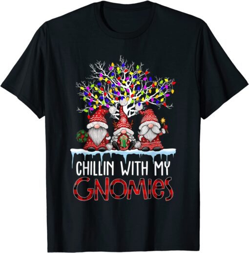 Chilling With My Gnomies Christmas Garden Gnome Tee Shirt