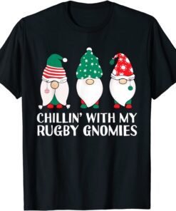 Chilling With My Rugby Gnomies Tee Shirt