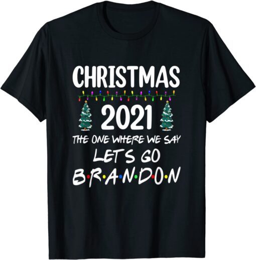 Christmas 2021 Let's Go Branson Brandon Anti Liberal Xmas Tee Shirt