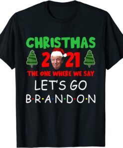 Christmas 2021 The One Where We Say Let's Go Branson Brandon T-Shirt