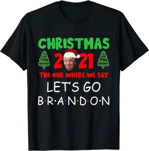 Christmas 2021 The One Where We Say Let's Go Branson Brandon T-Shirt