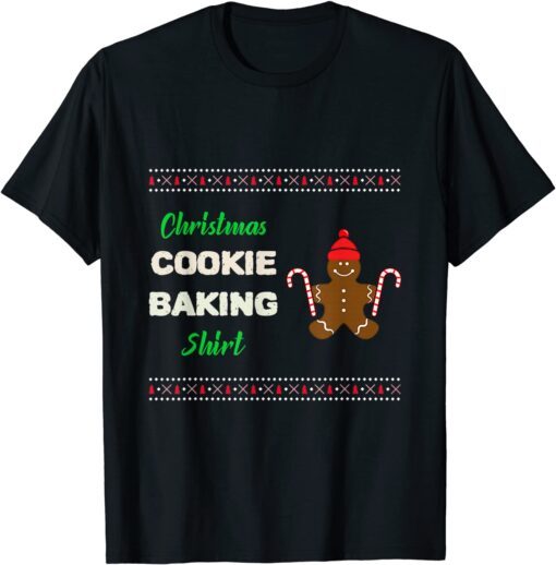 Christmas Cookie Baking Shirt Holiday Pajama Ugly Sweater Tee Shirt