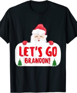 Christmas Cute Santa Claus Say Let's Go Brandon Tee Shirt