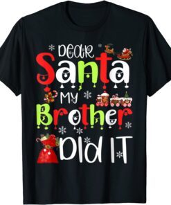 Christmas Dear Santa My Brother Did Funny Pajama Xmas Tee Shirt