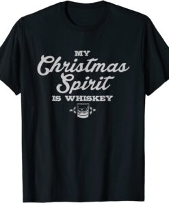 Christmas Drinking Whiskey Liquor Drinker Saying Tee Shirt