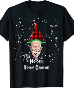 Christmas Gnome Anti Biden No One Home Gnome Tee Shirt