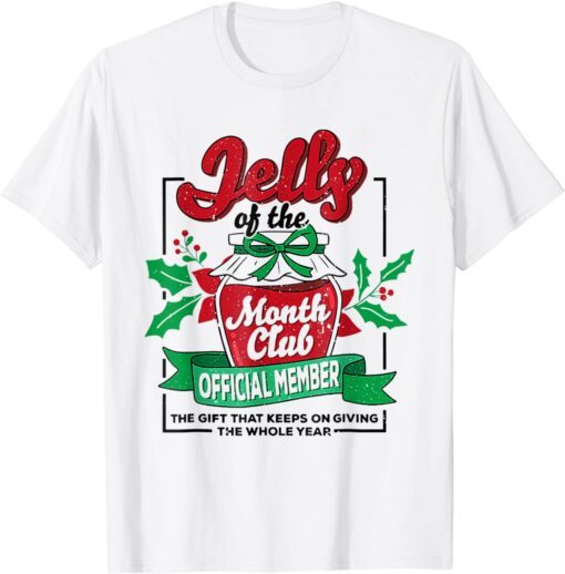 Christmas Jelly Of The Month Club Official Member Xmas Tee Shirt